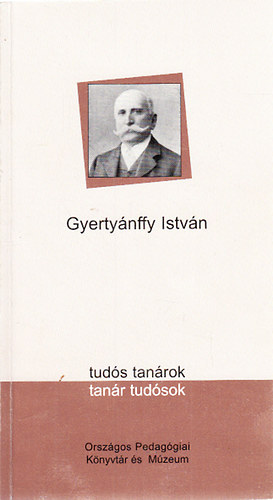Droppnn Debreczeni va  (szerk.) - Gyertynffy Istvn 1834-1930 (Tuds tanrok - tanr tudsok)- A szerkeszt ltal dediklt