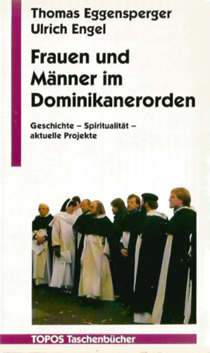 Thomas Eggensperger; Ulrich Engel - Frauen ind Mnner im Dominikanerorden