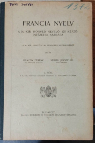 Srmai Jzsef Kemny Ferenc - Francia Nyelv - A M. Kir. Honvd nevel- s kpz-intzetek szmra