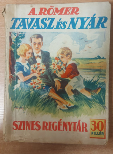 A. R�mer - Tavasz �s ny�r (Sz�nes reg�nyt�r 167. sz�m)