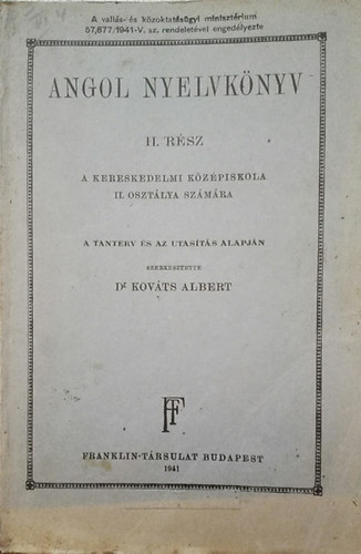 Kovts Albert  (szerk.) - Angol nyelvknyv II. rsz - A kereskedelmi kzpiskola II. osztlya szmra