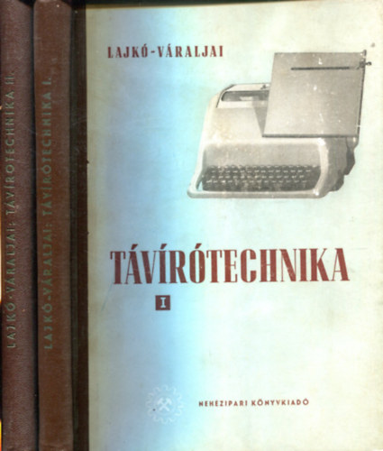 Lajkó - Váraljai - Távírótechnika I-II.