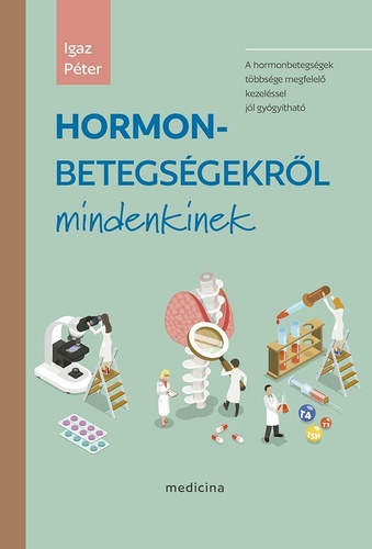 Igaz P�ter - Hormonbetegs�gekr�l mindenkinek