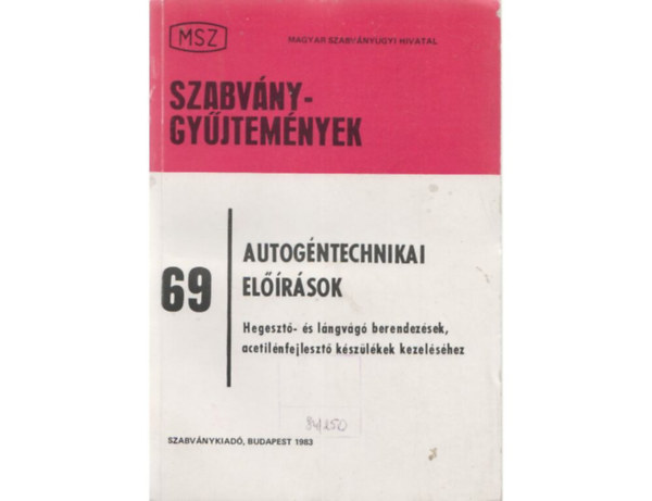 Autogéntechnikai előírások -Szabvány-gyűjtemények 69.
