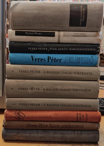 Veres P�ter - 10 db Veres P�ter: Jelenid�; �vek sor�n; Asz�ly/Gyepsor/Napsz�mos �nekek; V�logatott m�vei; A Balogh csal�d t�rt�nete 1-3. (I-III.); Szocializmus, nacionalizmus; K�z�s gondjainkr�l; Mit �r az ember, ha magyar