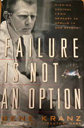 Gene Kranz - Failure is not an option