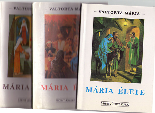 Valtorta Mria - Mria lete (Valtorta Mria ltomsai szerint I-III. rsz)