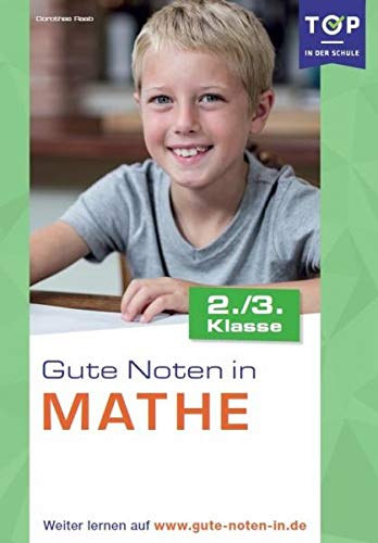 Dorothee Raab - Mathe: Gute Noten in Mathe 2./3. Klasse - Top in der Schule