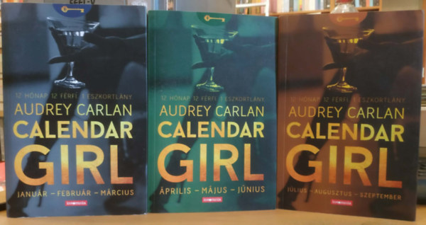 Audrey Carlan - 3 db Calendar Girl 1-3.: janu�r-febru�r-m�rcius + �prilis-m�jus-j�nius + j�lius-augusztus-szeptember
