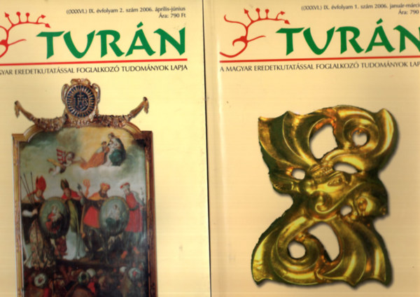 B�rdi L�szl� dr., B�r�czky G�bor, Csete Gy�rgy - Tur�n (4 sz�m egy�tt) 2006/1-4 sz�m IX. �vf. teljes