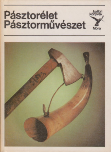 S. Kovcs Ilona - Psztorlet, psztormvszet (Kolibri Knyvek)