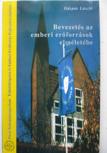 Gáspár László - Bevezetés az emberi erőforrások elméletébe