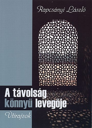 Rapcsnyi Lszl - A tvolsg knny levegje - tirajzok