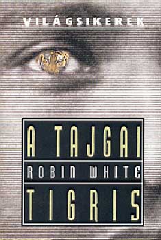 Robin White - A tajgai tigris