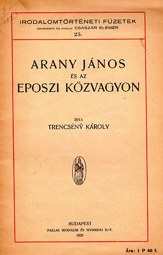 Trencs�ny K�roly - Arany J�nos �s az eposzi k�zvagyon