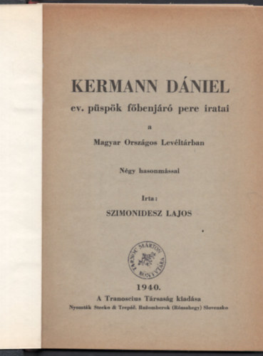 Szimonidesz Lajos - Kermann Dniel ev. pspk fbenjr pere iratai a Magyar Orsz. Levltrban