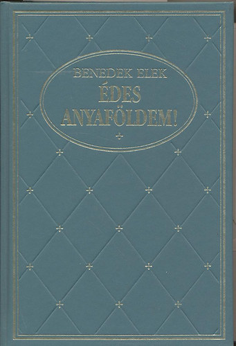 Benedek Elek - des anyafldem!