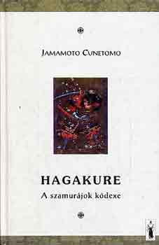 Jamamoto Cunetomo - Hagakure - A szamurjok kdexe