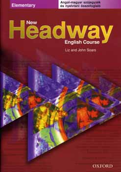Liz and John Soars - New Headway Elementary 3Rd Ed. Angol-Magyar Sz�jegyz�k