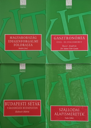 Bnfalvi Jzsef, Kubesch Mria, Tusor Andrs Sahin-Tth Gyula Vadas Gbor - Budapesti stk - Vrosnzs Budapesten  + Szllodai alapismeretek + Magyarorszg Idegenforgalmi Fldrajza + Gasztronmia - tel- s italismeret (4 m)