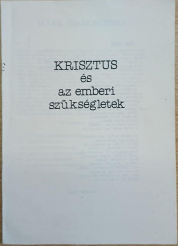 Rozmann Károlyné Moldován Vilmos - Krisztus és az emberi szükségletek