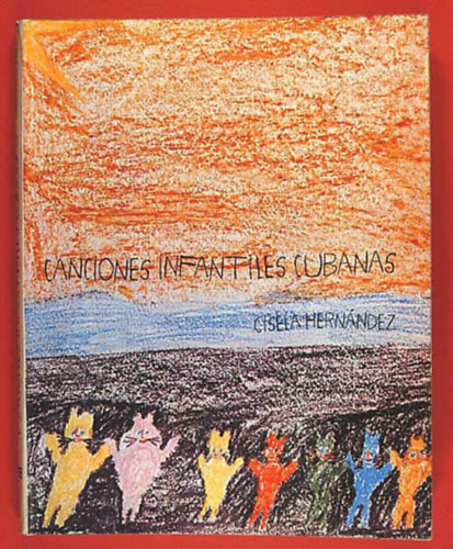 Gisela Hernández - Canciones infantiles cubanas ("Kubai gyermekdalok" spanyol nyelven)