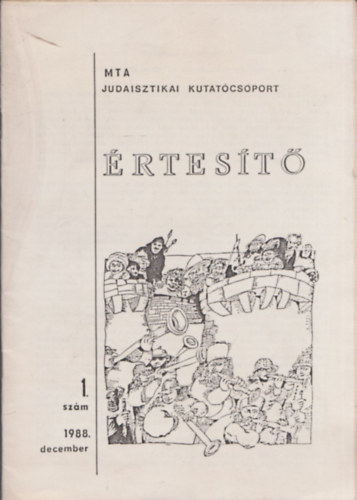 Dr. Komorczy Gza - MTA Judaisztikai Kutatcsoport rtest - 1. szm - 1988. december