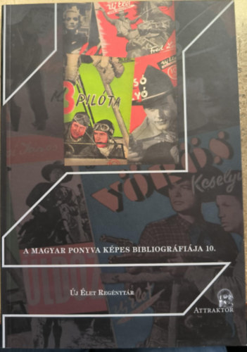 A magyar ponyva kpes bibliogrfija 10. - j let Regnytr