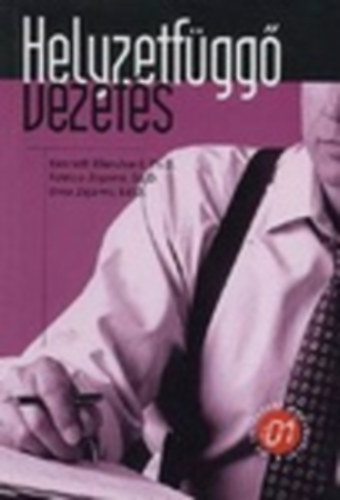 Kenneth Blanchard - Patricia Zigarmi - Drea Zigarmi - Helyzetfüggő vezetés