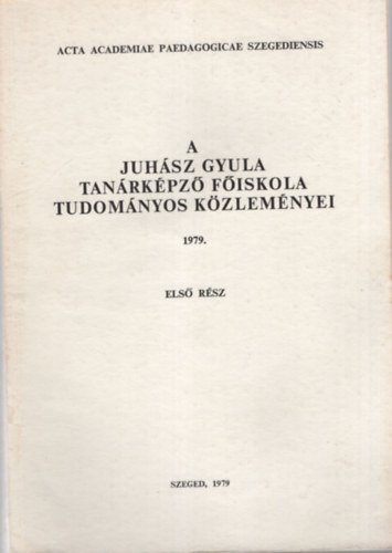 Ger�b Gy�rgy - A Juh�sz Gyula Tan�rk�pz� F�iskola Tudom�nyos K�zlem�nyei 1979. I. r�sz - K�zgazdas�g
