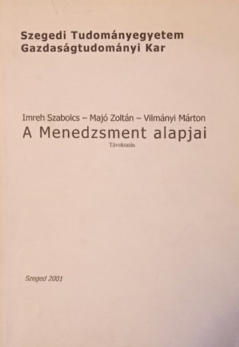 Imreh Szabolcs-Maj Zoltn-Vilmnyi Mrton - A menedzsment alapjai - Tvoktats