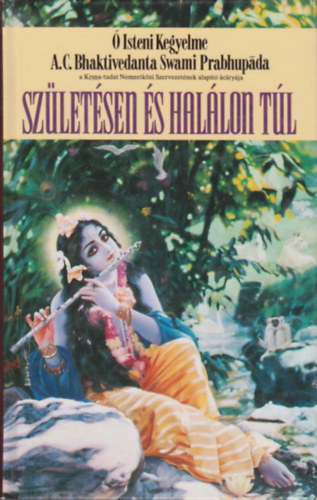 A. C. Bhaktivedanta Swami Prabhup�da - Sz�let�sen �s hal�lon t�l