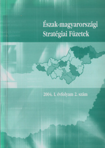 Dr. G. Fekete va szerk. - szak-magyarorszgi Stratgiai Fzetek. - 2004. I. vfolyam 2. szm.