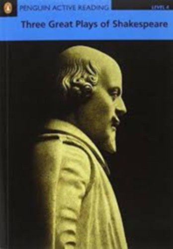 Shakespeare - Three great plays of Shakespeare - Penguin active Reading (Level 4)