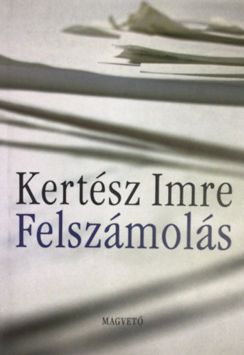 Kertsz Imre - Felszmols