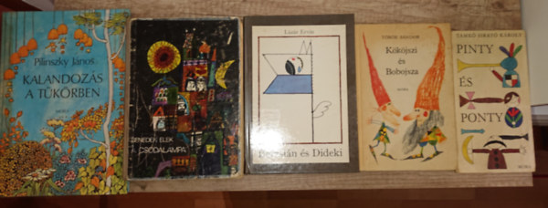 Lázár Ervin, Benedek Elek, Török Sándor, Pilinszky János Tamkó Sirató Károly - 5 klasszikus magyar mesekönyv: Pinty és ponty, Kököjszi és Bobojsza, Berzsián és Dideki, A csodalámpa, Kalandozások a tükörben