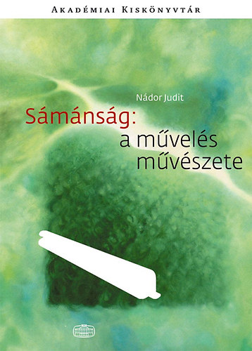 Ndor Judit - Smnsg: a mvels mvszete