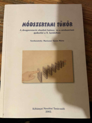 Martonn� Tam�s M�rta  ( szerk ) - M�dszertani t�k�r