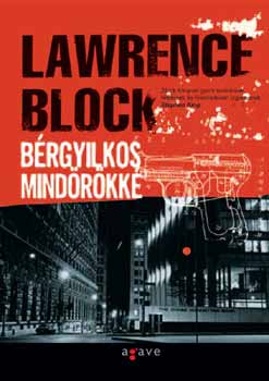 Lawrence Block - Brgyilkos mindrkk