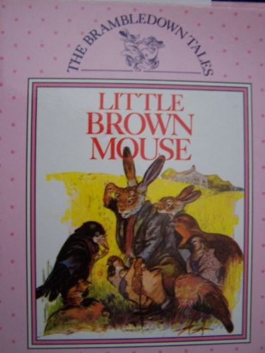 Ward Lock Limited - The Bramledown Tales: Little Brown Mouse
