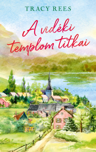 Tracy Rees - A vidki templom titkai