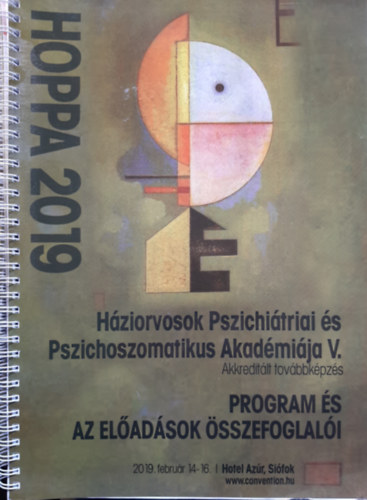 HZIORVOSOK PSZICHITRIAI S PSZICHOSZOMATIKUS AKADMIJA V. (Program s az eladsok sszefoglali) 2019. februr 14-16.