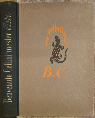 Benvenuto Cellini - Benvenuto Cellini mester �lete, amik�ppen � maga meg�rta Firenz�ben