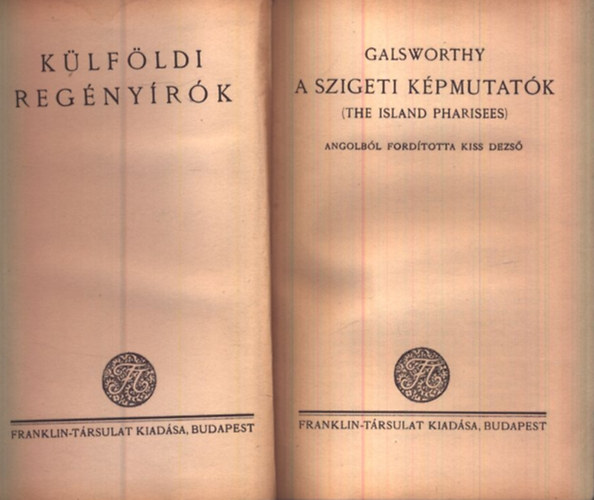 Galsworthy - A szigeti kpmutatk (Klfldi regnyrk)