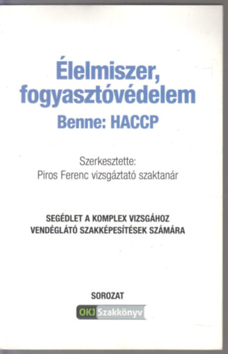 Piros Feren (szerk) - Élelmiszer, fogyasztóvédelem