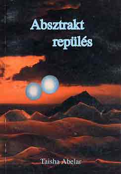 Taisha Abelar - Absztrakt repülés