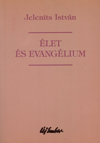 Jelenits Istvn - let s Evanglium