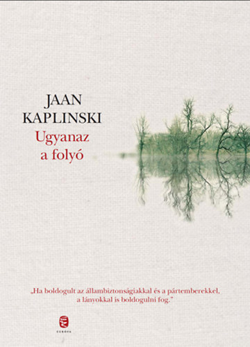 Jaan Kaplinski - Ugyanaz a foly�