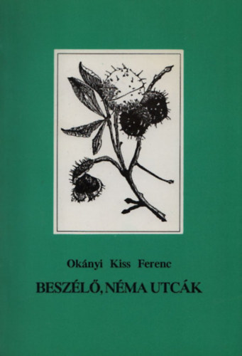 Oknyi Kiss Ferenc - Beszl, nma utck (Dediklt ?)