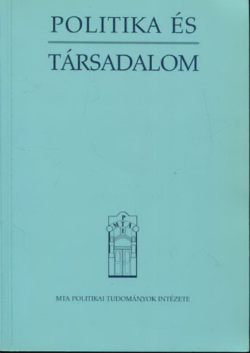 Bayer J�zsef  (szerk.) - Politika �s t�rsadalom (tanulm�nyok)